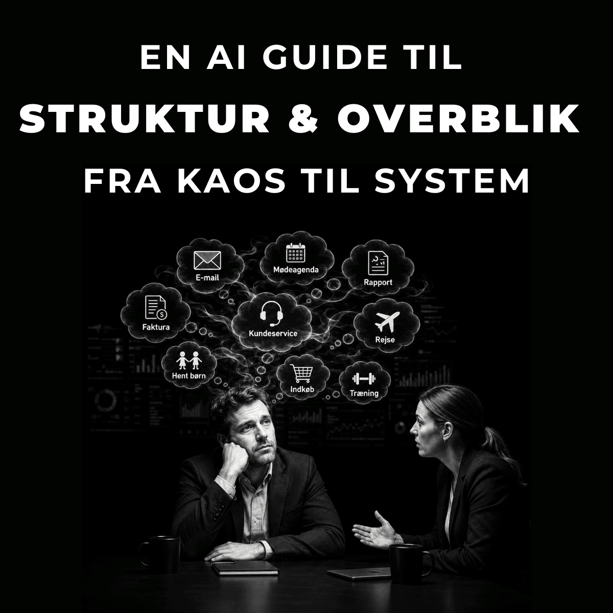 En AI-guide til struktur og overblik — fra kaos til system